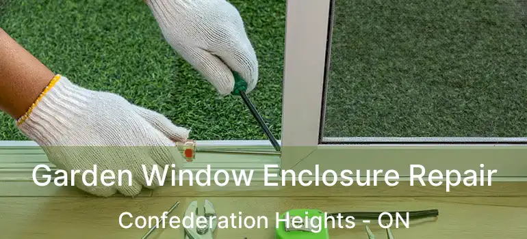  Garden Window Enclosure Repair Confederation Heights - ON