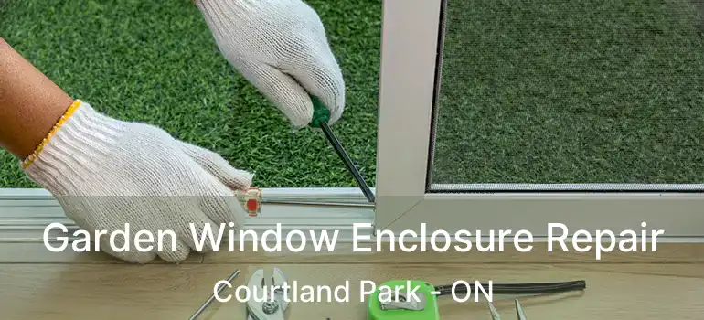  Garden Window Enclosure Repair Courtland Park - ON