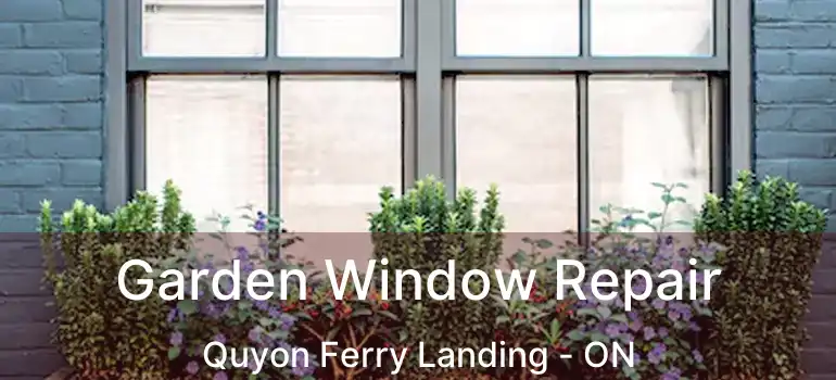  Garden Window Repair Quyon Ferry Landing - ON