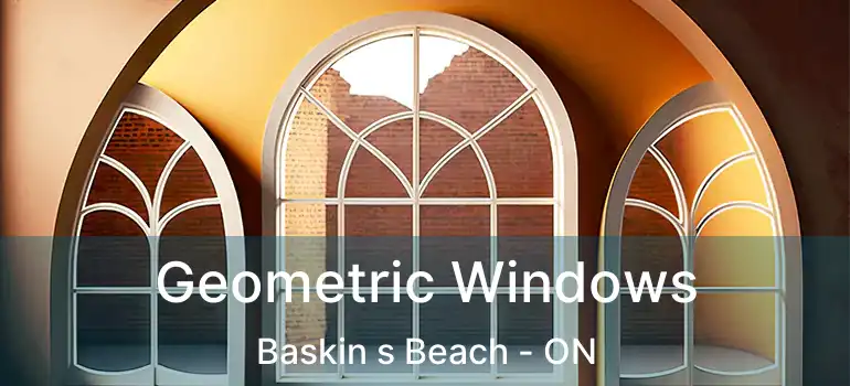  Geometric Windows Baskin s Beach - ON