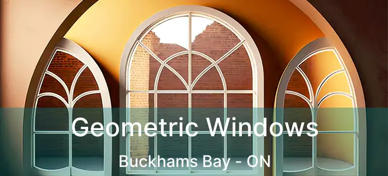  Geometric Windows Buckhams Bay - ON