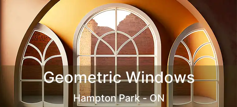  Geometric Windows Hampton Park - ON