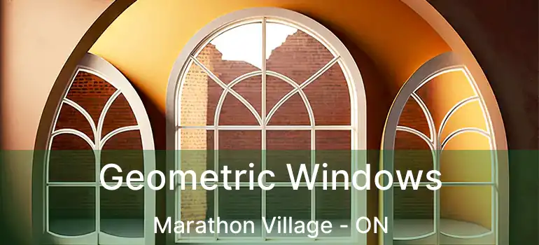  Geometric Windows Marathon Village - ON