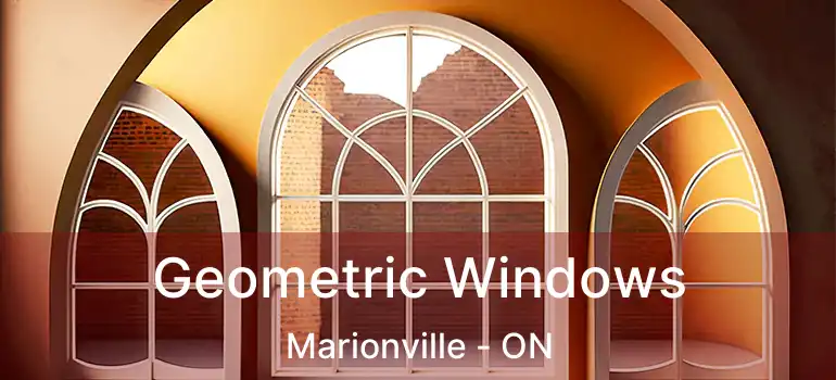  Geometric Windows Marionville - ON