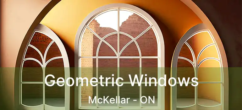  Geometric Windows McKellar - ON