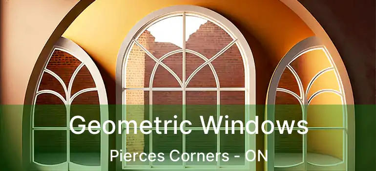  Geometric Windows Pierces Corners - ON