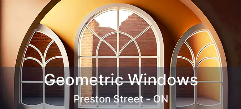  Geometric Windows Preston Street - ON