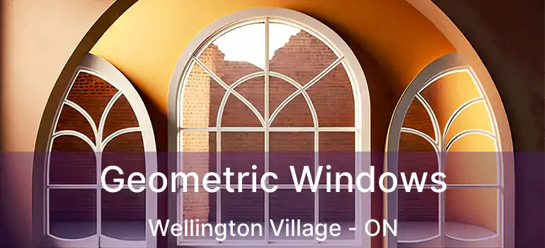  Geometric Windows Wellington Village - ON