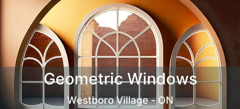  Geometric Windows Westboro Village - ON