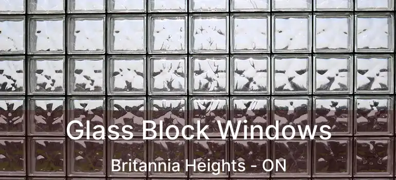  Glass Block Windows Britannia Heights - ON