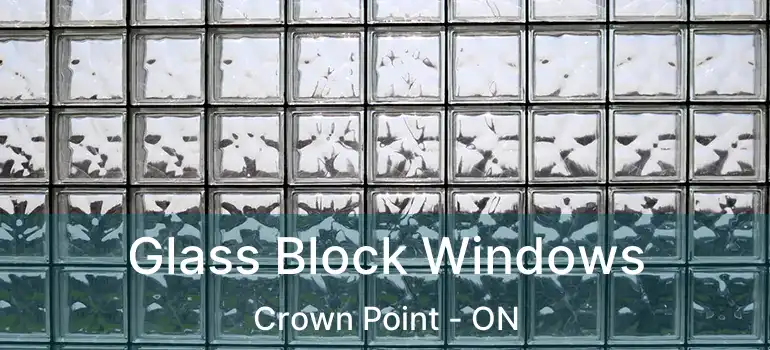  Glass Block Windows Crown Point - ON