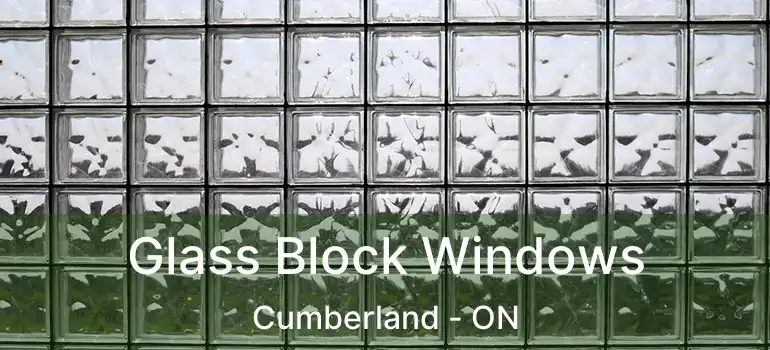  Glass Block Windows Cumberland - ON