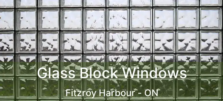  Glass Block Windows Fitzroy Harbour - ON