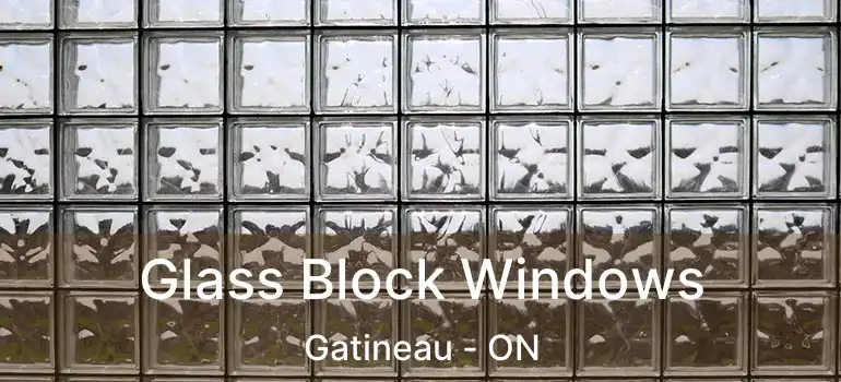  Glass Block Windows Gatineau - ON