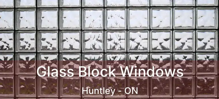  Glass Block Windows Huntley - ON