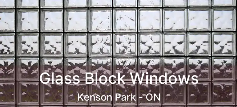  Glass Block Windows Kenson Park - ON