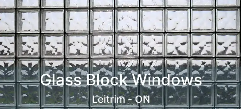  Glass Block Windows Leitrim - ON