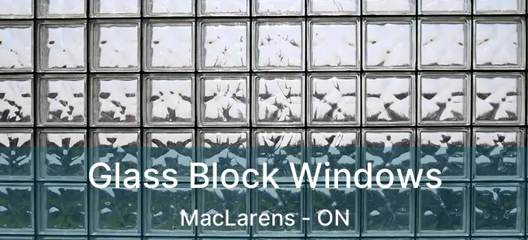  Glass Block Windows MacLarens - ON