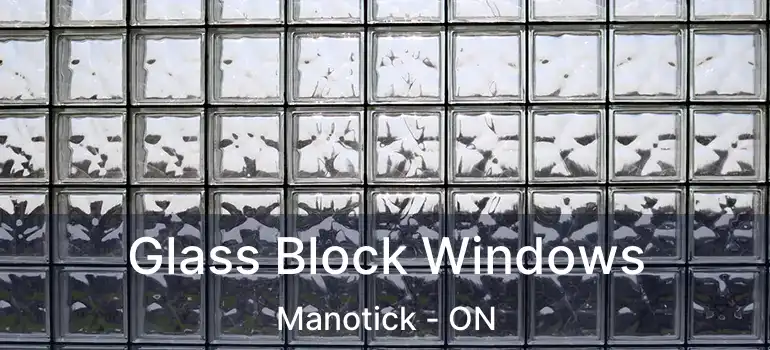  Glass Block Windows Manotick - ON