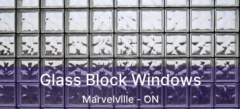  Glass Block Windows Marvelville - ON