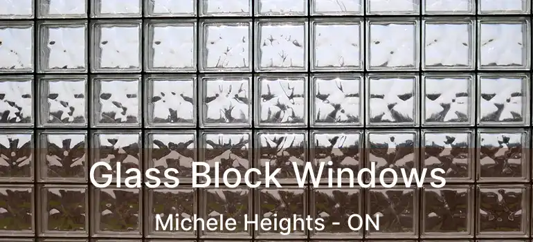  Glass Block Windows Michele Heights - ON