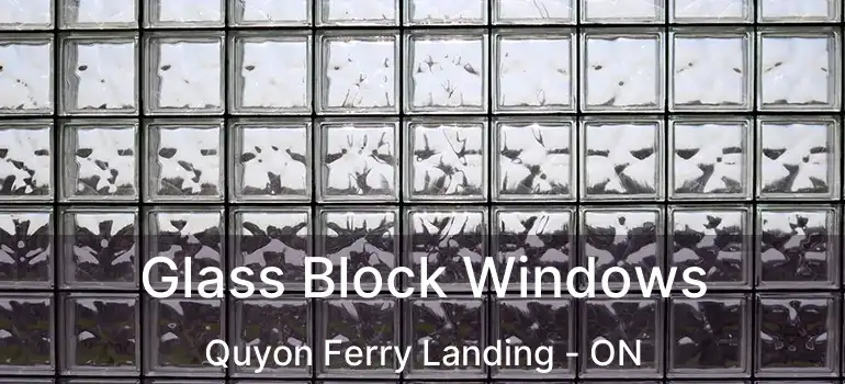  Glass Block Windows Quyon Ferry Landing - ON