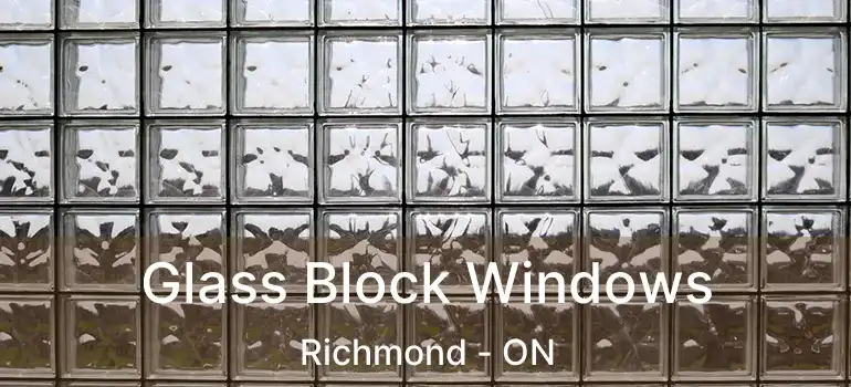  Glass Block Windows Richmond - ON