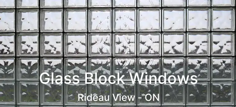  Glass Block Windows Rideau View - ON