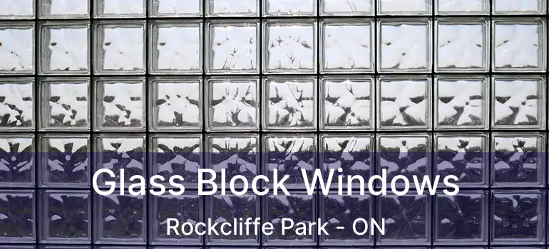  Glass Block Windows Rockcliffe Park - ON