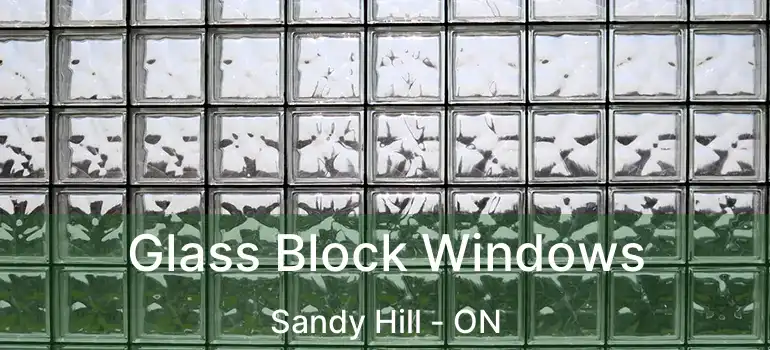  Glass Block Windows Sandy Hill - ON