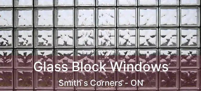  Glass Block Windows Smith s Corners - ON