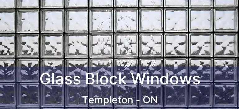  Glass Block Windows Templeton - ON