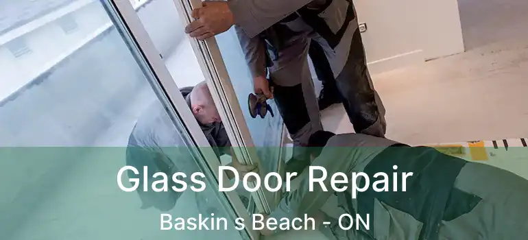  Glass Door Repair Baskin s Beach - ON