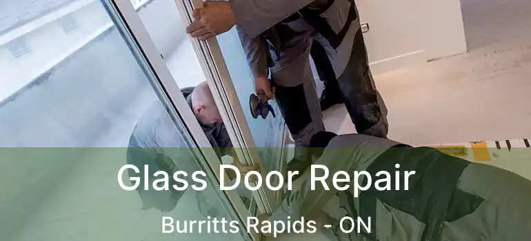  Glass Door Repair Burritts Rapids - ON