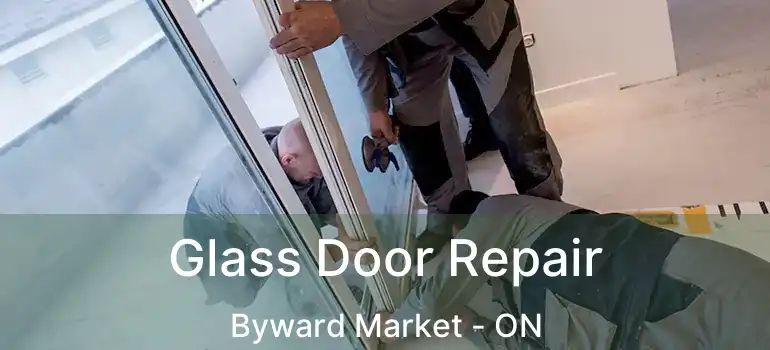  Glass Door Repair Byward Market - ON