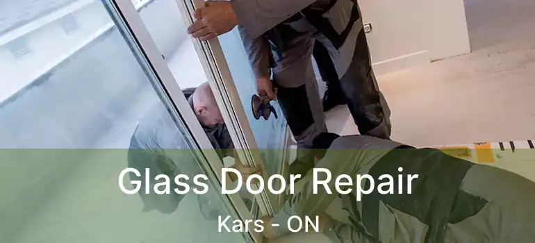  Glass Door Repair Kars - ON