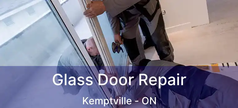  Glass Door Repair Kemptville - ON