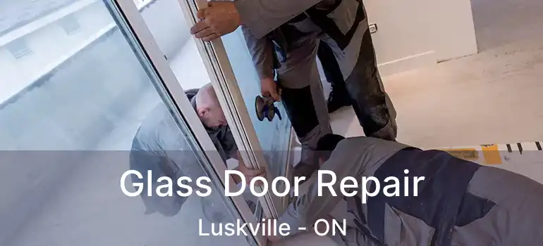  Glass Door Repair Luskville - ON