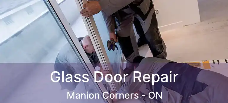  Glass Door Repair Manion Corners - ON