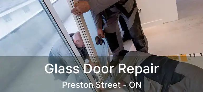  Glass Door Repair Preston Street - ON