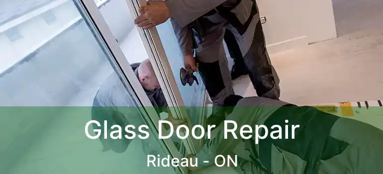  Glass Door Repair Rideau - ON