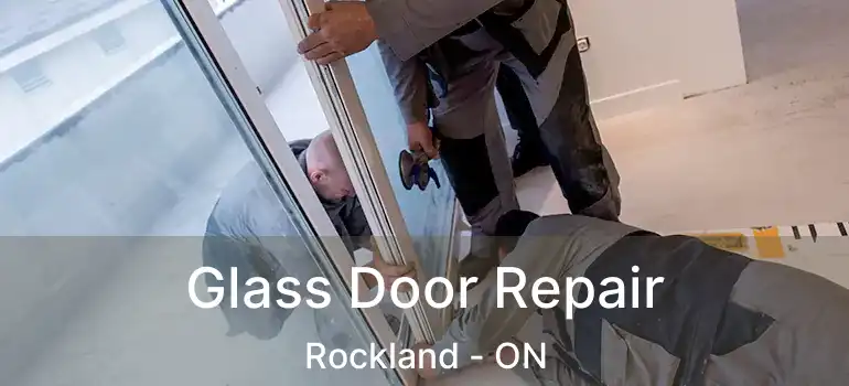  Glass Door Repair Rockland - ON