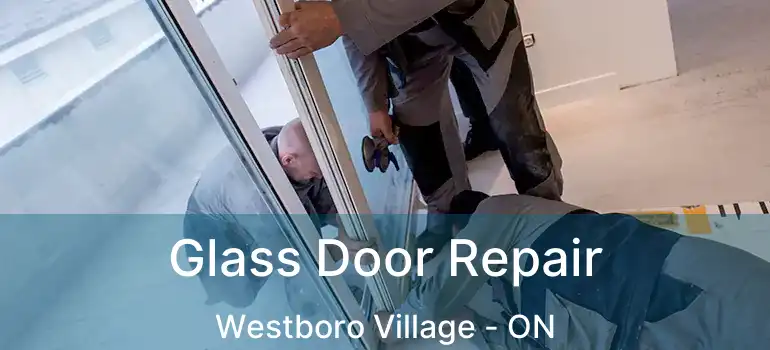  Glass Door Repair Westboro Village - ON