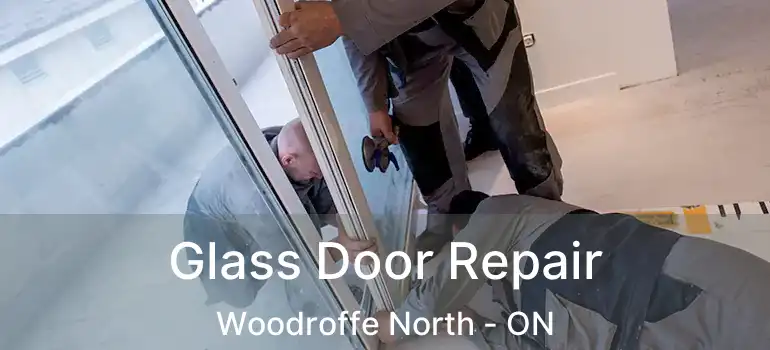  Glass Door Repair Woodroffe North - ON