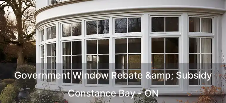  Government Window Rebate & Subsidy Constance Bay - ON