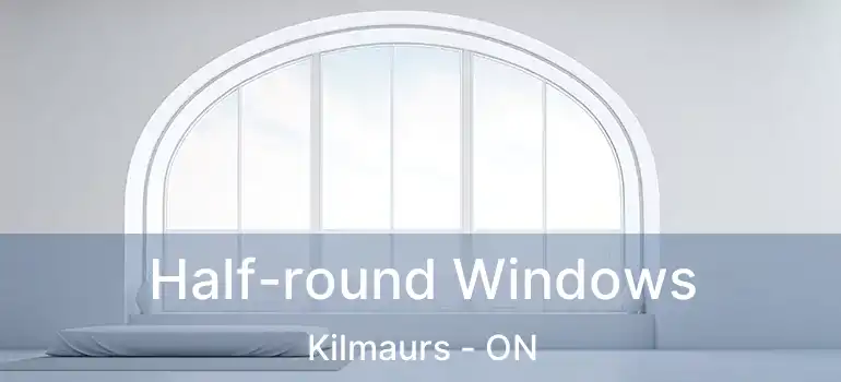  Half-round Windows Kilmaurs - ON