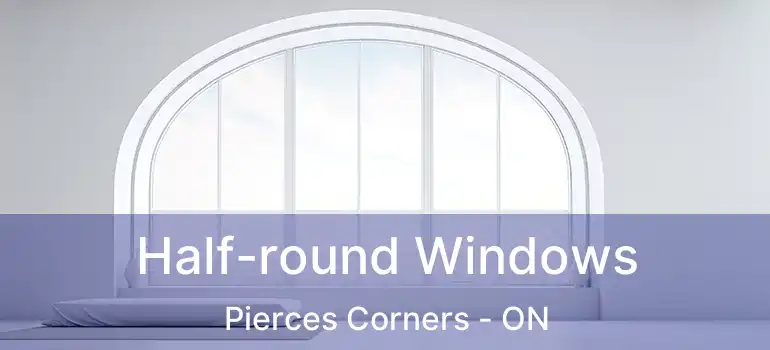  Half-round Windows Pierces Corners - ON