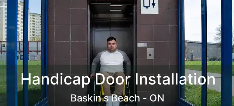  Handicap Door Installation Baskin s Beach - ON