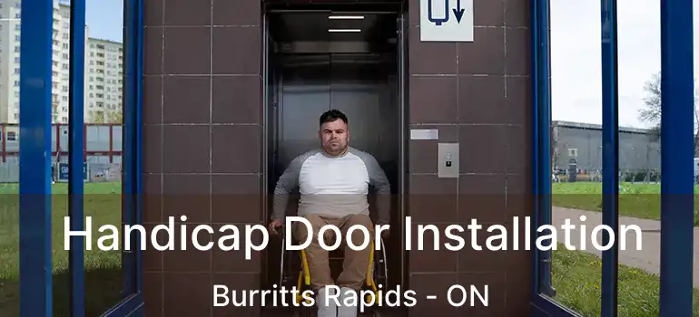  Handicap Door Installation Burritts Rapids - ON