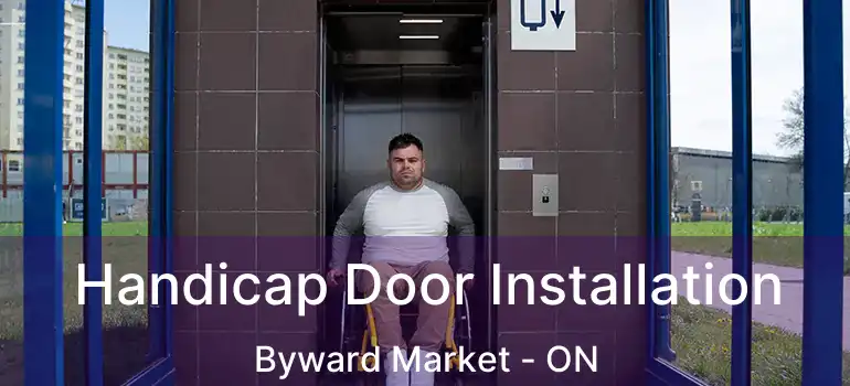  Handicap Door Installation Byward Market - ON